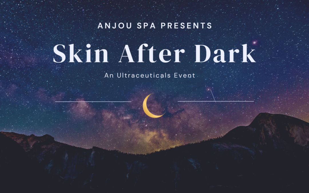 Skin After Dark: An Ultraceuticals Spa Night